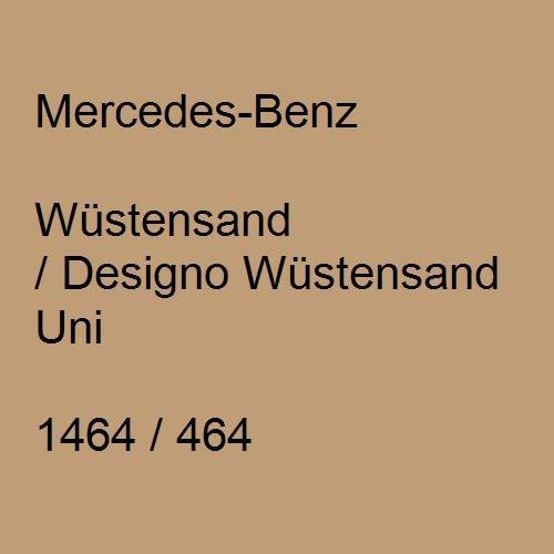 Mercedes-Benz, Wüstensand / Designo Wüstensand Uni, 1464 / 464.